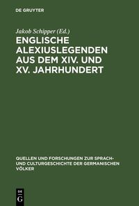 Produktbild: Englische Alexiuslegenden aus dem XIV. und XV. Jahrhundert