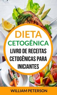 Produktbild: Dieta Cetog&ecirc;nica: Livro de Receitas Cetog&ecirc;nicas para Iniciantes