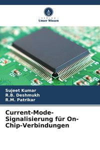 Produktbild: Current-Mode-Signalisierung f&uuml;r On-Chip-Verbindungen
