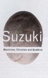 Produktbild: Suzuki, D: Mysticism: Christian and Buddhist
