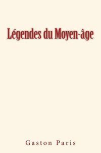 Produktbild: L&eacute;gendes du Moyen-&acirc;ge