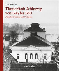 Produktbild: Theaterstadt Schleswig von 1945 bis 1950