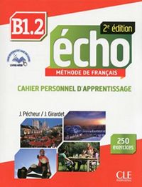 Produktbild: Echo B1.2, m&eacute;thode de fran&ccedil;ais: cahier personnel d'apprentissage