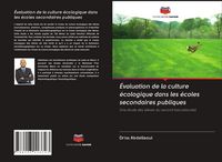 Produktbild: &Eacute;valuation de la culture &eacute;cologique dans les &eacute;coles secondaires publiques