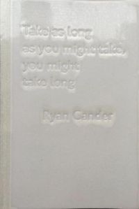 Produktbild: Gander, R: Take as Long as You Might Take, You Might Take Lo