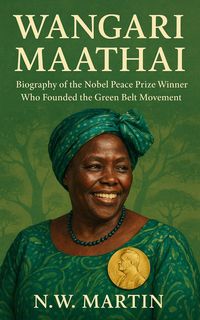 Produktbild: Wangari Maathai Biography of the Nobel Peace Prize Winner Who Founded the Green Belt Movement