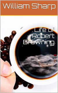 Produktbild: Life of Robert Browning