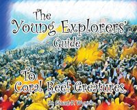 Produktbild: The Young Explorers' Guide To Coral Reef Creatures