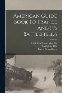 Produktbild: American Guide Book To France And Its Battlefields