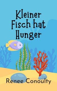 Produktbild: Kleiner Fisch hat Hunger (German)