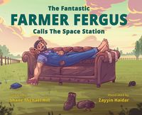 Produktbild: The Fantastic Farmer Fergus Calls The Space Station