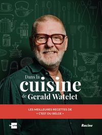 Produktbild: Dans la cuisine de G&eacute;rald Watelet : les meilleures recettes