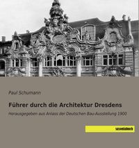 Produktbild: F&uuml;hrer durch die Architektur Dresdens