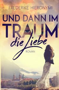 Produktbild: Und dann im Traum / Und dann im Traum &hellip; die Liebe