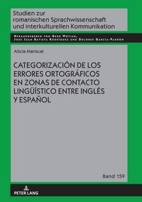 Produktbild: Categorizaci&oacute;n de los errores ortogr&aacute;ficos en zonas de contacto ling&uuml;&iacute;stico entre ingl&eacute;s y espa&ntilde;ol