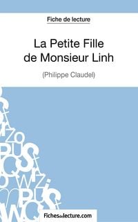 Produktbild: La Petite Fille de Monsieur Linh - Philippe Claudel (Fiche de lecture)