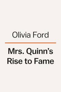 Produktbild: Ford, O: Mrs. Quinn's Rise to Fame