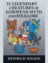 Produktbild: 51 Legendary Creatures Of European Myth and Folklore
