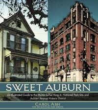 Produktbild: Sweet Auburn: An Illustrated Guide to the Martin Luther King JR. National Historic Site
