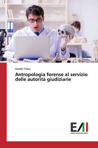 Produktbild: Antropologia forense al servizio delle autorit&agrave; giudiziarie
