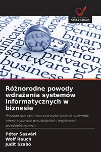 Produktbild: R&oacute;&iquest;norodne powody wdra&iquest;ania system&oacute;w informatycznych w biznesie