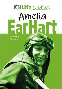 Produktbild: DK Life Stories Amelia Earhart