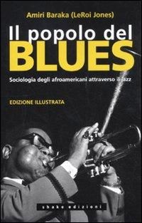 Produktbild: Il popolo del blues. Sociologia degli afroamericani attraverso il jazz