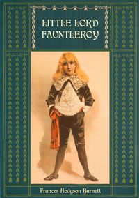 Produktbild: Little Lord Fauntleroy: Unabridged and Illustrated