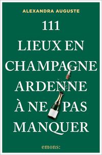 Produktbild: 111 Lieux en Champagne-Ardenne &agrave; ne pas manquer