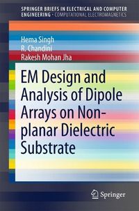 Produktbild: EM Design and Analysis of Dipole Arrays on Non-planar Dielectric Substrate