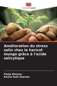 Produktbild: Am&eacute;lioration du stress salin chez le haricot mungo gr&acirc;ce &agrave; l'acide salicylique