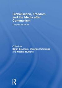 Produktbild: Globalisation, Freedom and the Media after Communism