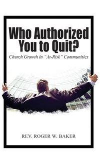 Produktbild: Who Authorized You to Quit?: Church Growth in "At-Risk" Communities