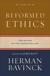 Produktbild: Reformed Ethics - The Duties of the Christian Life