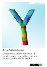 Produktbild: Contribution on the behavior of welded joints to metallic structural elements with tubular section