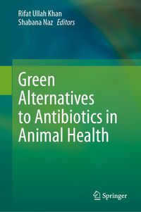 Produktbild: Green Alternatives to Antibiotics in Animal Health