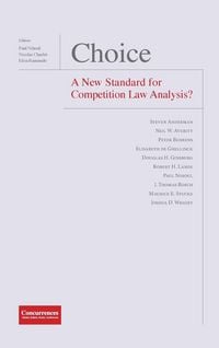 Produktbild: Choice - A New Standard for Competition Law Analysis?
