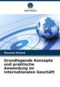 Produktbild: Grundlegende Konzepte und praktische Anwendung im internationalen Gesch&auml;ft