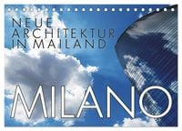 Produktbild: Neue Architektur in Mailand (Tischkalender 2027 DIN A5 quer), CALVENDO Monatskalender
