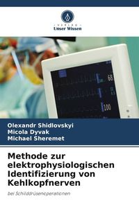 Produktbild: Methode zur elektrophysiologischen Identifizierung von Kehlkopfnerven