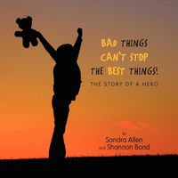 Produktbild: Bad Things Can't Stop The Best Things!