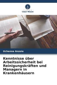 Produktbild: Kenntnisse &uuml;ber Arbeitssicherheit bei Reinigungskr&auml;ften und Managern in Krankenh&auml;usern