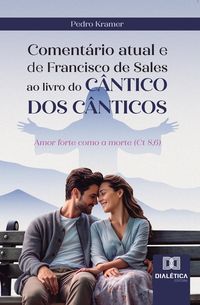 Produktbild: Coment&aacute;rio atual e de Francisco de Sales ao livro do C&acirc;ntico dos C&acirc;nticos