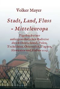 Bild vom Artikel Stadt, Land, Fluss - Mitteleuropa vom Autor Volker Mayer