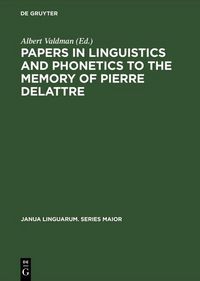 Produktbild: Papers in Linguistics and Phonetics to the Memory of Pierre Delattre