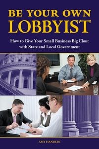 Produktbild: Be Your Own Lobbyist