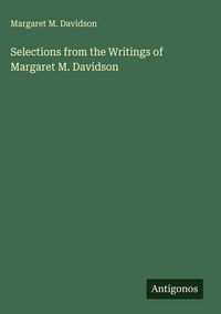 Produktbild: Selections from the Writings of Margaret M. Davidson