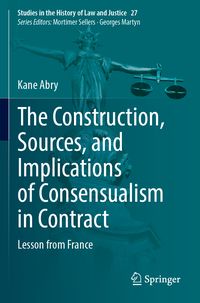 Produktbild: The Construction, Sources, and Implications of Consensualism in Contract