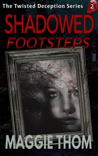 Produktbild: Shadowed Footsteps (The Twisted Deception Suspense Thriller Series, #2)