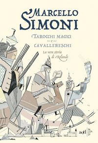 Produktbild: Tarocchi magici e cavallereschi. La vera storia di Rolando
